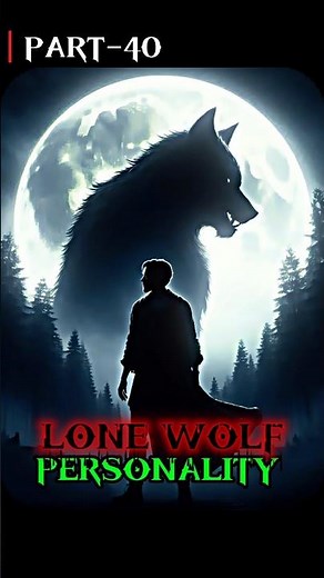 Lone Wolf Mindset Explained | Human Behavior |