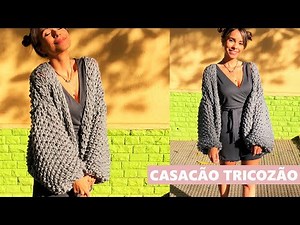 CASACO DE TRICÔ MUITO FÁCIL - TRICOZÃO OVERSIZED