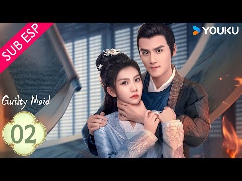 【SUB ESP】La Sirvienta Culpable EP02 | He Lingyao / Li Jingyi / Wu Jingxin / Sun Meinan | YOUKU