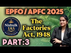 The Factories Act 1948 | Part 3 (Sections 11–20) | UPSC EPFO/APFC Labour Laws