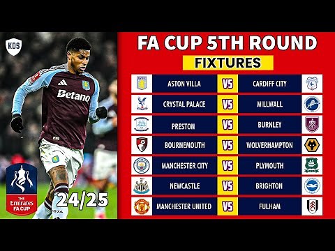 FA CUP FIXTURES TODAY - Fifth Round Fixtures and Schedule • Emirates FA Cup Fixtures 2024/25