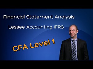 CFA Level 1: Lessee Accounting Under IFRS | Operating and Finance Leases Explained