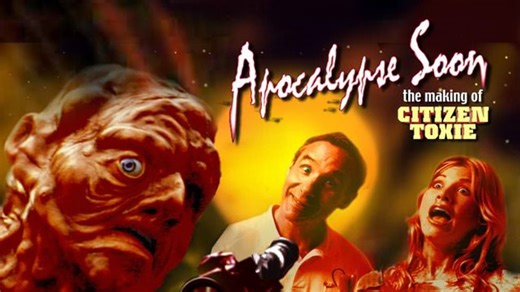 Apocalypse Soon: The Making of Citizen Toxie (2002)