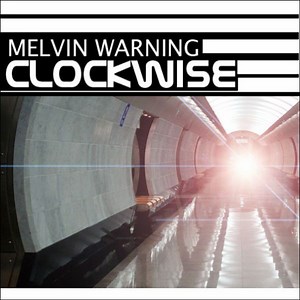 Melvin Warning - Clockwise