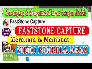 FASTSTONE CAPTURE Tutorial Application for Recording and Creating Learning Videos Easily
