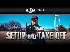 DJI Spark / Setup and Take Off (Tutorial)
