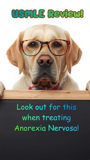 Anorexia nervosa and refeeding syndrome:|| High Yield USMLE Review!