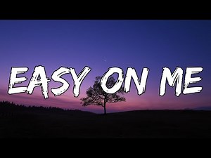 Adele - Easy On Me (Lyrics)