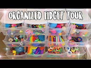 ORGANIZED FIDGET COLLECTION TOUR! *HIGHLY SATISFYING*
