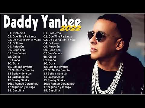Daddy Yankee Greatest Hits 2022 - Daddy Yankee Best Songs Playlist