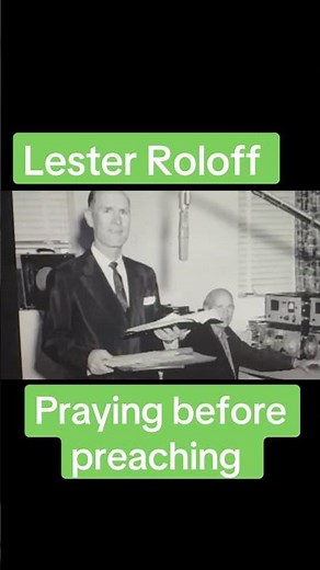 Lester Roloff: Praying before preaching