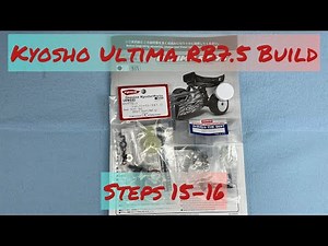 Kyosho Ultima RB7.5 Build - Steps 15 - 16