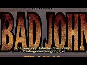 Bad John Archer: The Legendary 'Badjohn' of Trinidad