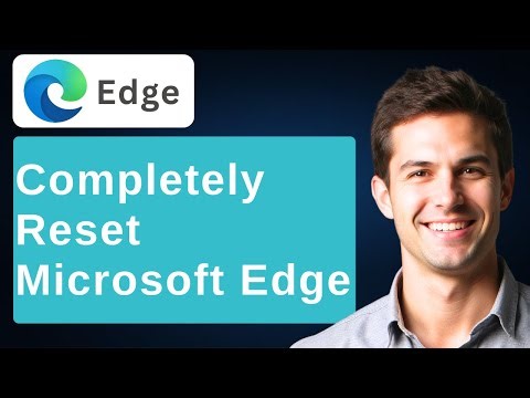 How To Completely Reset Microsoft Edge - (Fix All Errors & Problem) [2026 Guide]