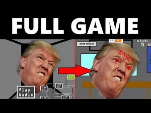 Five Nights at Trump's Full Playthrough Nights 1-5 (No Commentary) (All Endings)