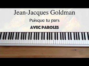 Jean-Jacques Goldman - Puisque tu pars (avec paroles) - Piano
