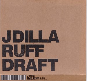 J Dilla - Ruff Draft