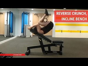 Reverse Crunch, Incline Bench