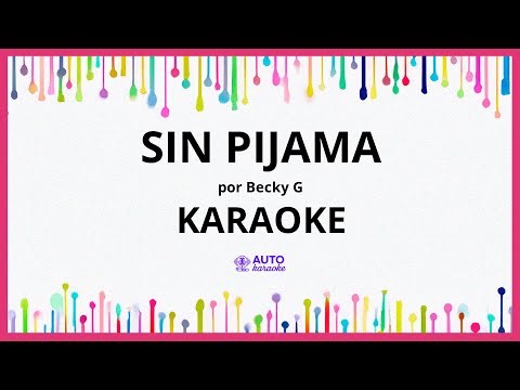 Becky G - Sin Pijama KARAOKE (tono original)