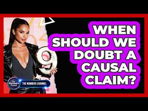 When Should We Doubt A Causal Claim?