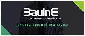 BAULNE: Experts HVAC/CVAC & mécanique du bâtiment à Montréal et Québec