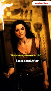The Mummy Returns (2001) Stars Before and After#shorts #themummyreturns | Watched.history