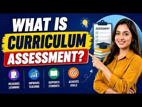 What is Curriculum Assessment (7 Minutes)