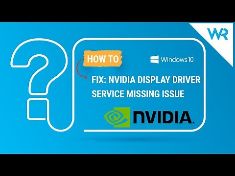How to fix the Nvidia display driver service missing issue