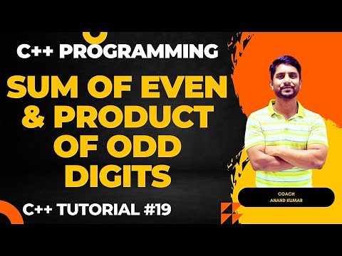 Sum of Even and Product of Odd Digits | Using While and For Loop | C++ Programming | In Hindi