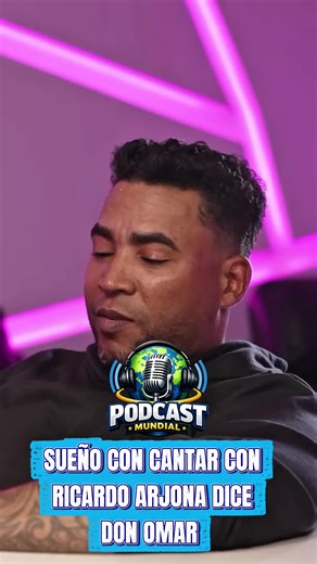 Sueño de Don Omar: Cantar con Ricardo Arjona
