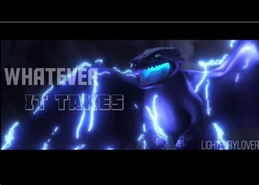 【驯龙高手3】💜|| Whatever It takes || - Toothless💜