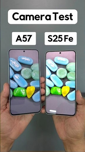 Samsung A57 vs S25 Fe Camera Test