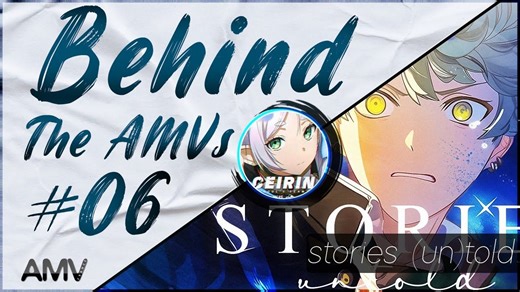【中字|AMV幕后#06】[JE2024季军-Stories (un)told] by@Ceirin (制作过程) | 法国AMV France系列制作分享