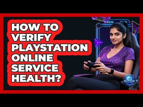 How To Verify PlayStation Online Service Health?