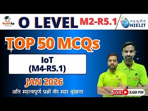 O Level M4-R5.1 TOP 50 MCQs Jan 2026 | Important 50 MCQs & Questions | 100% Exam Focused | GyanXp