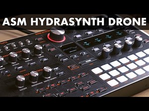 ASM Hydrasynth - Drone Patch