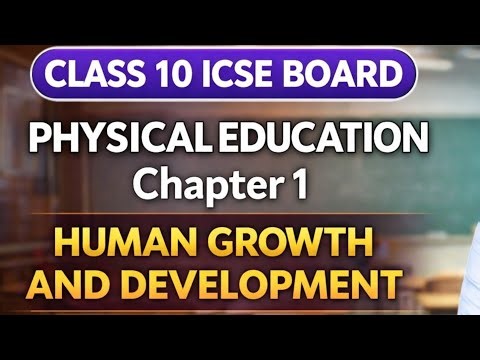 Human growth and development physical education chapter 1 class 10 ICSE board #icsewallah #icse