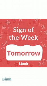 TOMORROW is the #LámhSignOfTheWeek2023. TOMORROW is also Valentine's Day and we're uploading lots of love Lámhsigns to support your signing for TOMORROW! 💖 Check out demos over the last few days for your Valentine's inclusive Lámh communication. | Lámh Sign