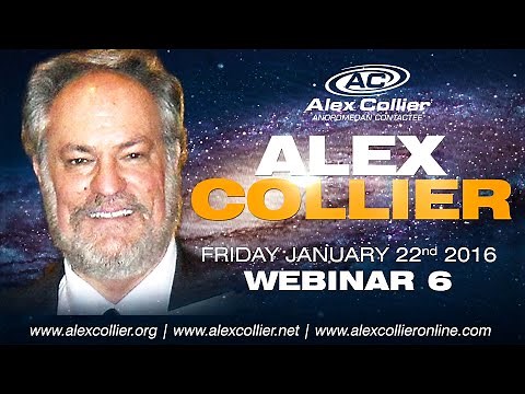 Alex Collier - The Full Webinar #6 - January 22, 2016