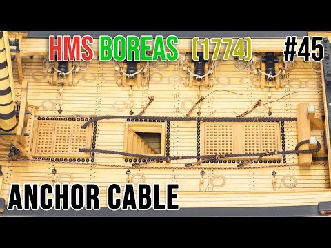 #45 Anchor cable, Messenger and Stoppers - Restoration & Upgrading of the HMS BOREAS (1774)