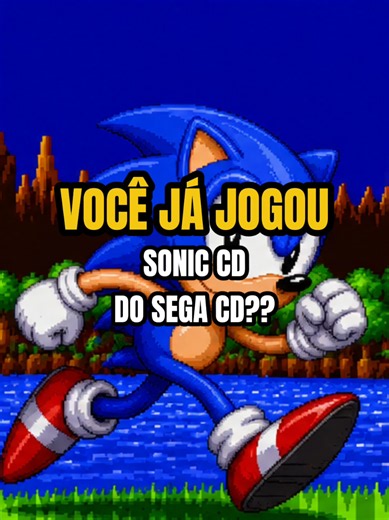VOCÊ JÁ JOGOU SONIC CD DO SEGA CD?! #review #analise #sonic #nostalgia #jeplaygames