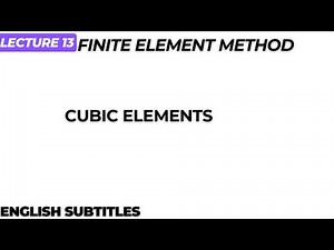 Cubic Elements| FEM| Lecture 13