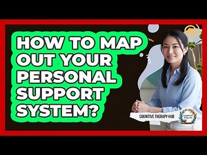 How To Map Out Your Personal Support System?