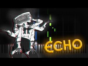 ( VOCALOID ) ECHO ▶ Synthesia / Piano