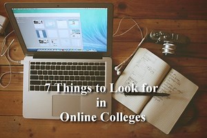 My Online College Experience, and 7 Things to Look For When Enrolling