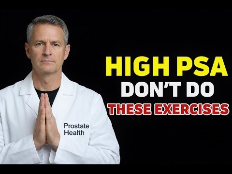 If Your PSA Is Too High, Don’t Do These Exercises