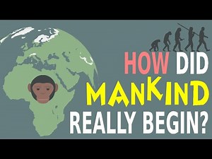 Prehistory: the origin of mankind