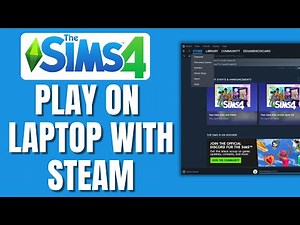 How To Play The Sims 4 On Laptop With Steam