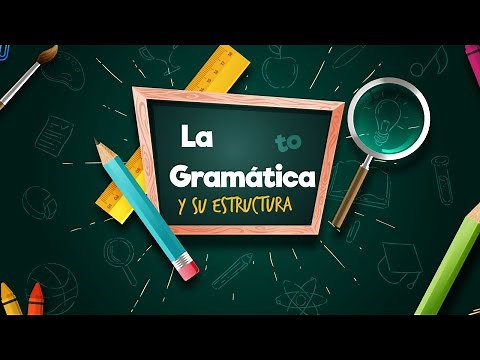 La gramática y su estructura