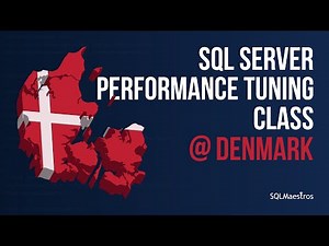 SQL Server Performance Tuning Class @ Denmark (Oct 2018)